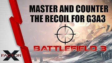 How to master the G3A3 with handcam in Battlefield 3