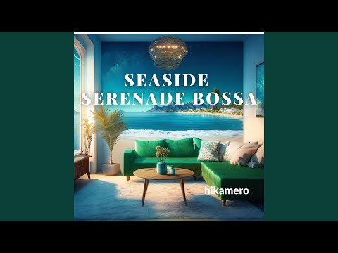 Seaside Serenade Bossa (Acoustic)