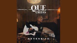 Vignette de la vidéo "Sevensito - Qué Creías"