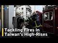 Racing Upward: The Challenges of Fighting Fires in Taiwan’s High-Rises | TaiwanPlus News