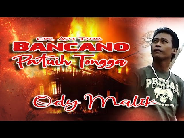 Ody Malik || BANCANO PATUIH TONGGA || Karya Agus Taher class=