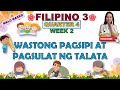 FILIPINO 3 || QUARTER 4 WEEK 2 | WASTONG PAGSIPI AT PAGSULAT NG TALATA | MELC-BASED