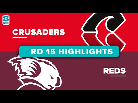 Super Rugby Pacific | Crusaders v Reds - Round 15 Highlights