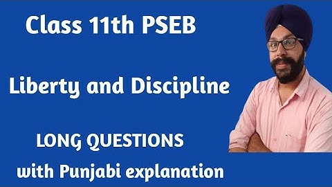 liberty and discipline class 11 long question answer pseb 11th general english chapter lesson