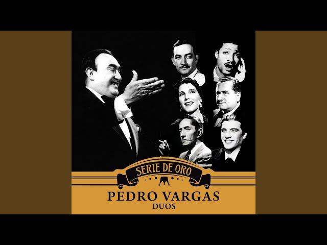 Pedro Vargas - Canción Mixteca