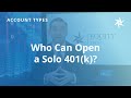 Who can open a solo 401k