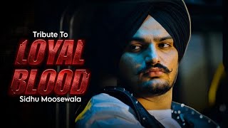 Loyal Blood Sidhu Moosewala New Song 2025 Ai Tribute New Song 2026