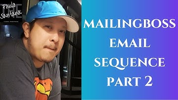 MAILINGBOSS - HOW TO CREATE EMAIL SEQUENCE PART 2 | The Paulo Santana