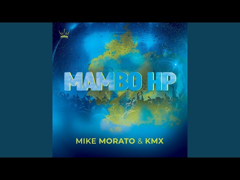 Mike Morato - Mambo HP (with KMX) (feat. KMX)