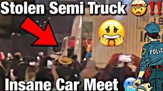 Huge Car Meet Gone Wrong Semi Truck Gets Stolen And All The Furniture Inside