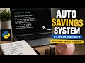 Save Money with Python 😎 | Auto Savings System Project