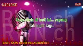 Karaoke ~ Hati Yang Sedih ~ Blacksweet. #Likuhidupkususuri #keyboard