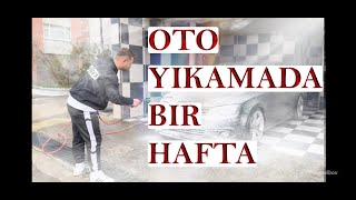 OTO YIKAMA DA BİR HAFTA