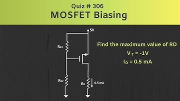 MOSFET Biasing : P-Channel MOSFET Biasing | Quiz # 306