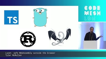 Tyler McMullen - Lucet: Safe WebAssembly Outside the Browser | Code Mesh LDN 19