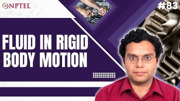 #83 Fluid in Rigid Body Motion | Pressure Distribution | Continuum Mechanics &Transport Phenomena