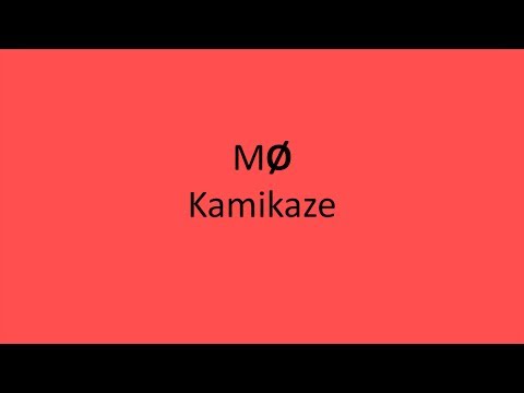 MØ - Kamikaze LYRICS
