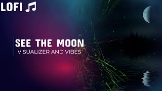 See The Moon - Gamma Skies - Lofi Visualizer Resimi