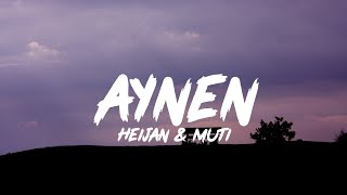 Heijan & Muti - AYNEN (Lyrics - Sözleri) Resimi