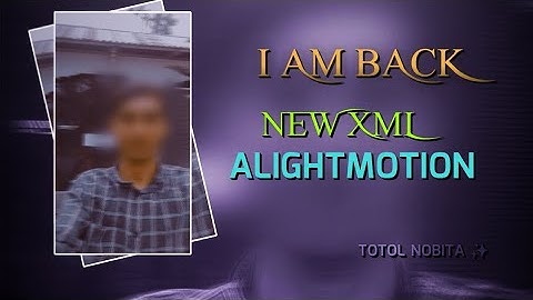 DEAR ENEMY,S I AM BACK ☠️ NEW ALIGHTMOTION XML FILE @xmlbytotol890