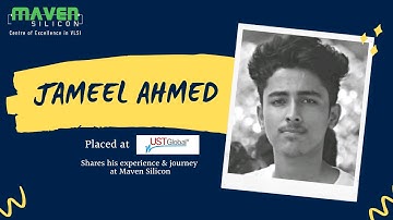 Jameel Ahmed - Placed @UST Global shared his journey with Maven Silicon | Best VLSI Training