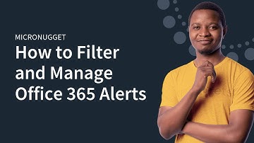 How to Filter and Manage Office 365 Alerts
