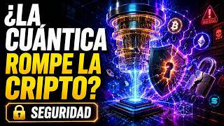 ⚠️Computación Cuántica⚠️: ¿El Mayor Peligro para las Criptomonedas?