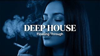 Smoke Mood — Just Relax | Deep House Mood 2026｜Floating Through Midnight Lights
