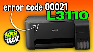 code 00021 Epson L3110 quick fix... DIY before calling a tech. with English subtitle