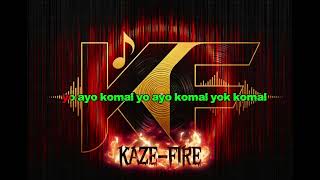 KOMAL - KAZE-FIRE