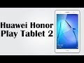 Huawei Honor Play Tablet 2 - 8.0 inch IPS display / Qualcomm SnapDragon 425 Quad Core CPU / 3GB RAM