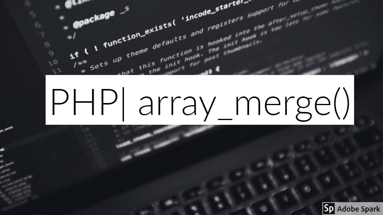 php array_merge  Update 2022  PHP array_merge() Function