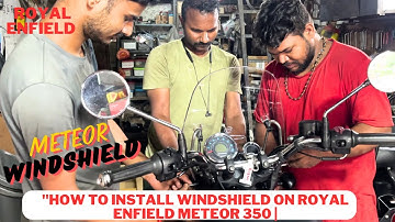 "How to Install Windshield on Royal Enfield Meteor 350 | Step-by-Step Guide"