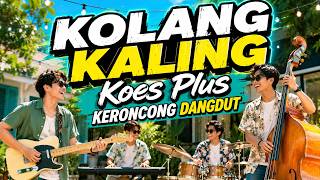 KOLANG KALING | Koes Plus Versi Keroncong Dangdut ( Cover ) | Cong Rock