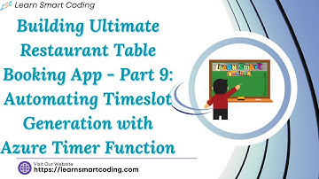 Restaurant Table Booking App   Part 9 Automating Timeslot Generation with Azure Timer Function