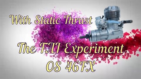 FAI Experiment OS 46 FX with Static Thrust (80/20)
