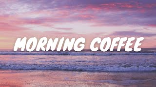 Chevy Nalba [ Morning Coffee ] - Lyrics