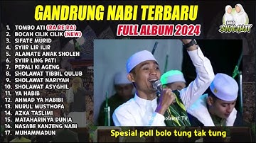 GANDRUNG NABI FULL ALBUM 2024 TERBARU TERSPESIAL | BOCAH CILEK CILEK