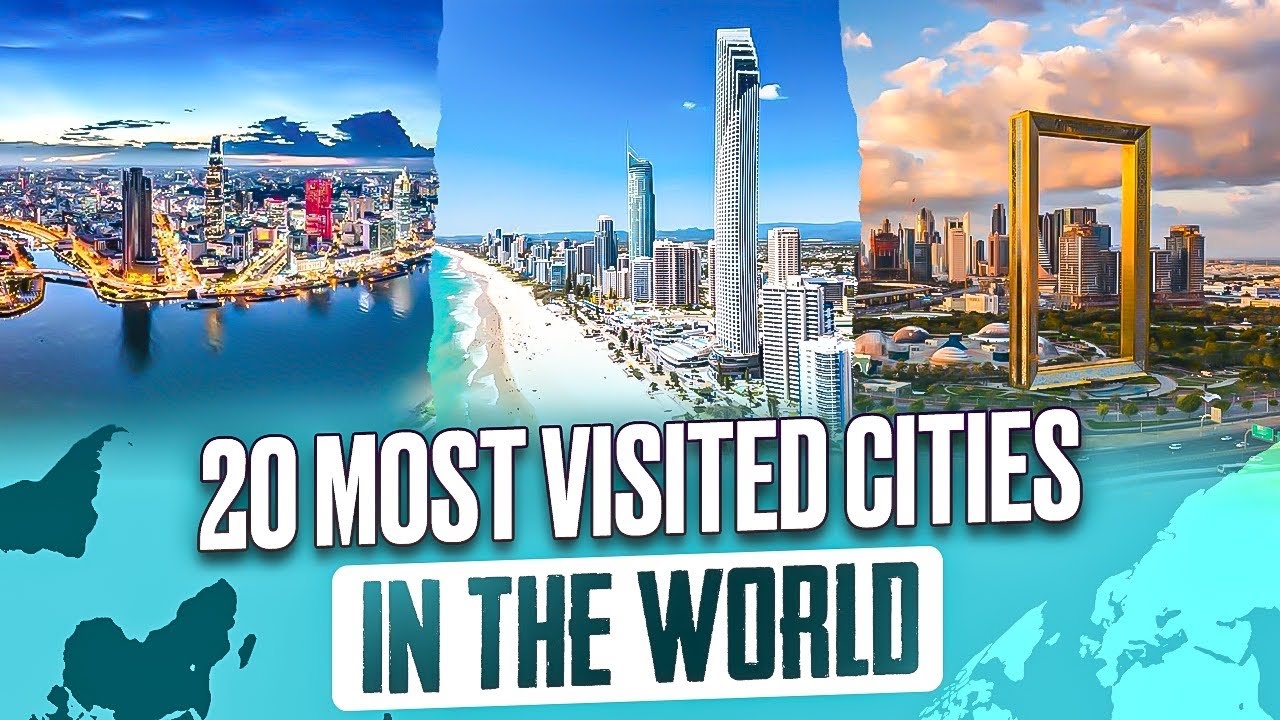 20 Most Visited Cities in the World 2023