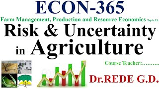 ECON 365|Farm Management, Production and Resource Economics|Risk and Uncertainty| Dr.Ganesh Rede screenshot 3