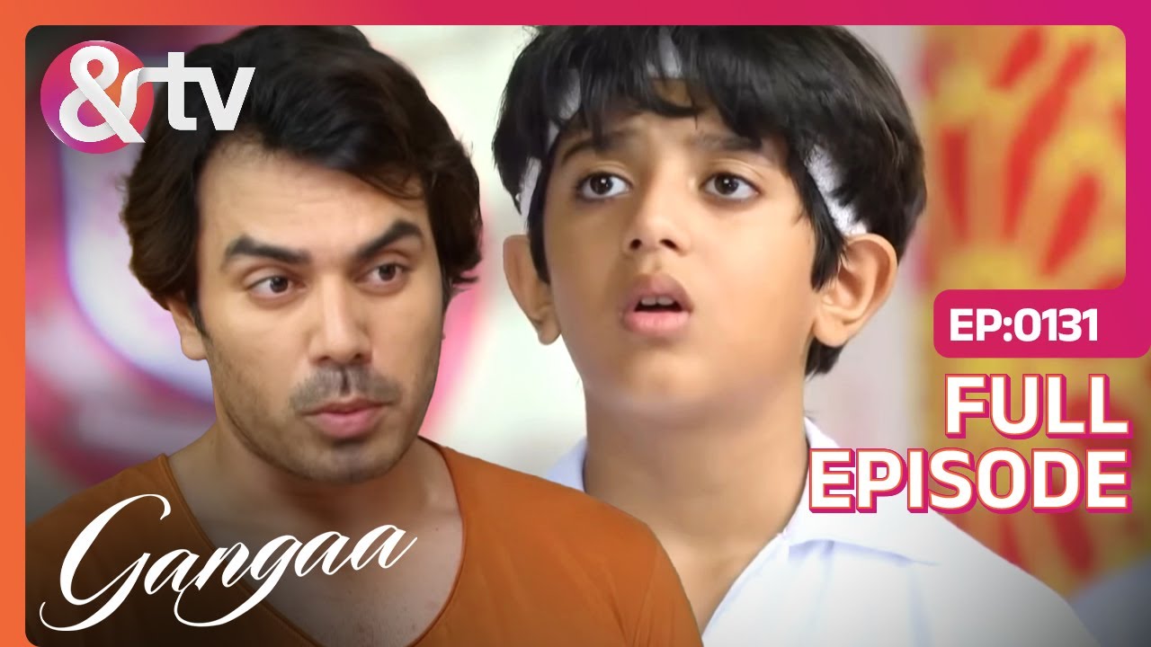 टीचर ने Sagar को Dance Practice से रोका | Gangaa | Full Ep 131 | @And TV