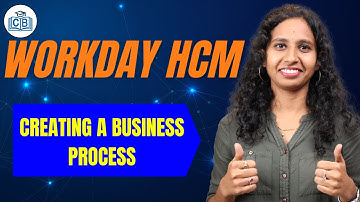 Creating a Business Process in Workday HCM | Workday HCM | Workday HCM Training | CyberBrainer