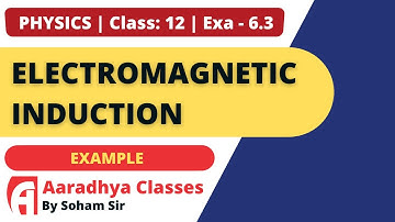 EXAMPLE 6.3 CLASS 12 CHAPTER 6 PHYZIX BY SOHAM SIR AARADHYA CLASSES GUJRATI MEDIUM