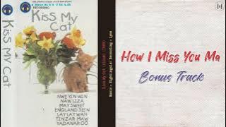 How I Miss You Ma//(Bonus Track)