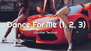 Sonny Wern, Lyente, Quinten Circle, Zana - Dance For Me (1, 2, 3) - Stutter Techno | Car Music