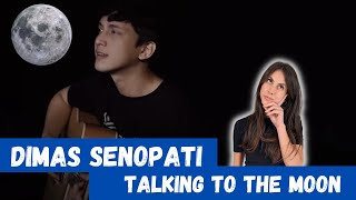 ITALIAN GIRL reacts to DIMAS SENOPATI sing Talking To The Moon - Bruno Mars