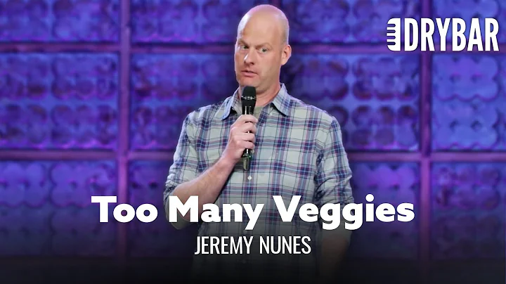 Don't Eat Too Many Veggies. Jeremy Nunes - Full Sp...
