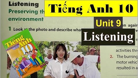 Tiếng Anh lớp 20 Unit 9 Listening - Preserving the Environment / HeartQueen Quyên Hoàng