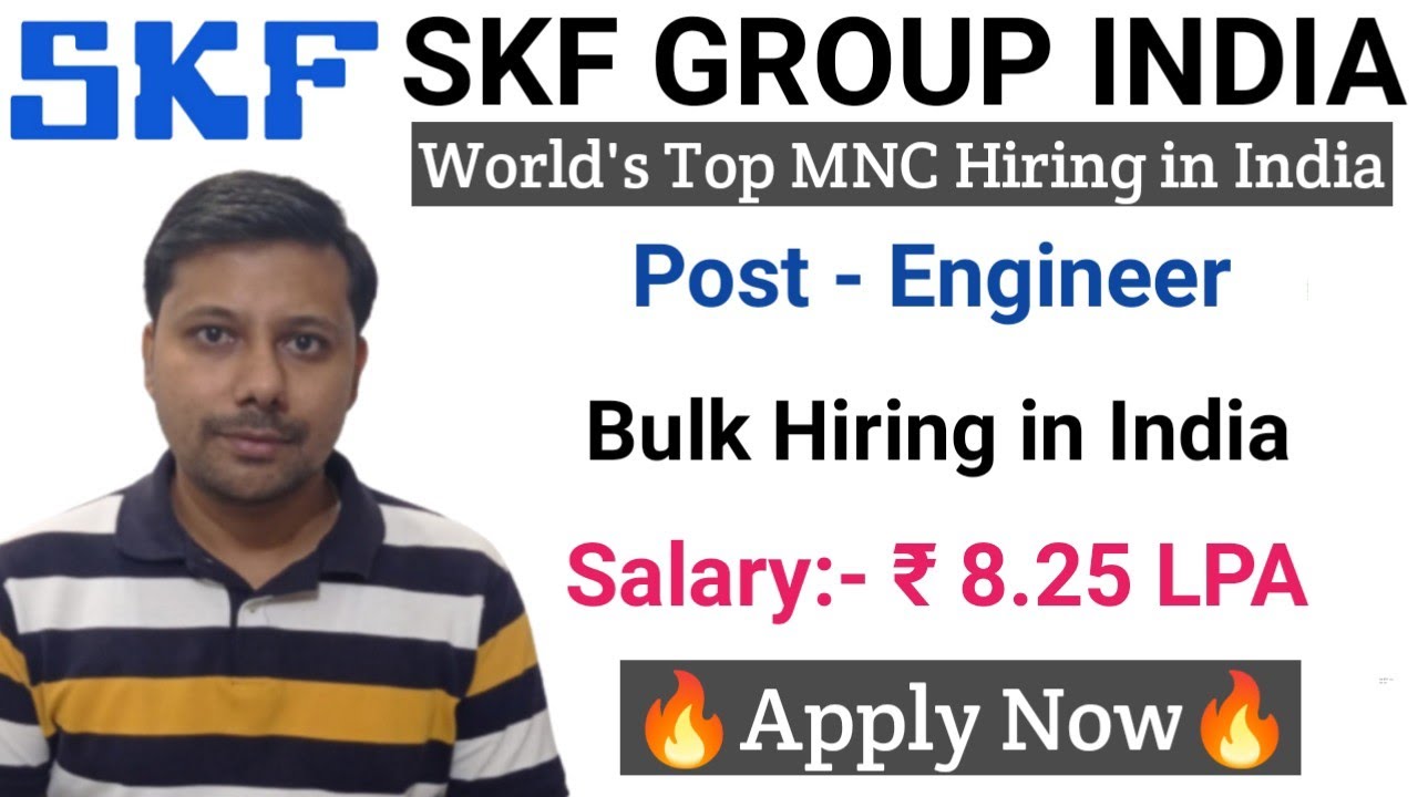 SKF Group Bulk Hiring for Engineer Vacancies I Mechanical Jobs I