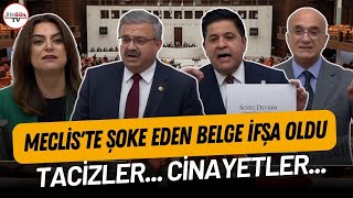 Meclis'te şoke eden belge ifşa oldu: Herkesi şaşırtacak olaylar